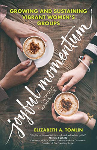 Joyful Momentum: Growing and Sustaining Vibrant Women’s Groups Joyful Momentum: Growing and Sustaining Vibrant Women’s Groups
