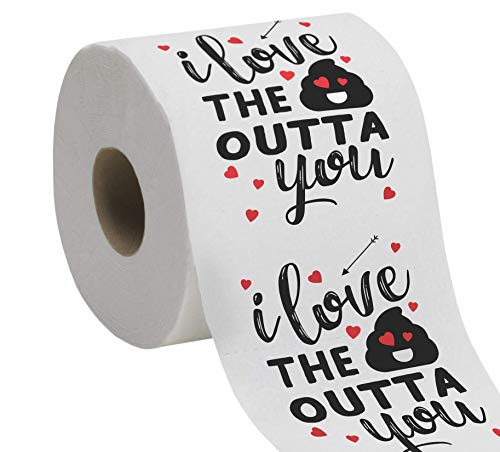 Valentine’s Day Funny Toilet Paper Gag Gift – I love the sht outta you