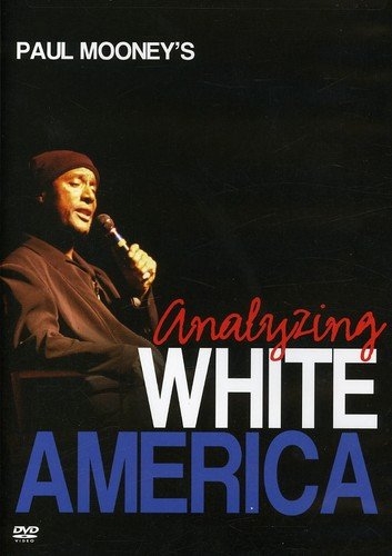 Paul Mooney’s Analyzing White America