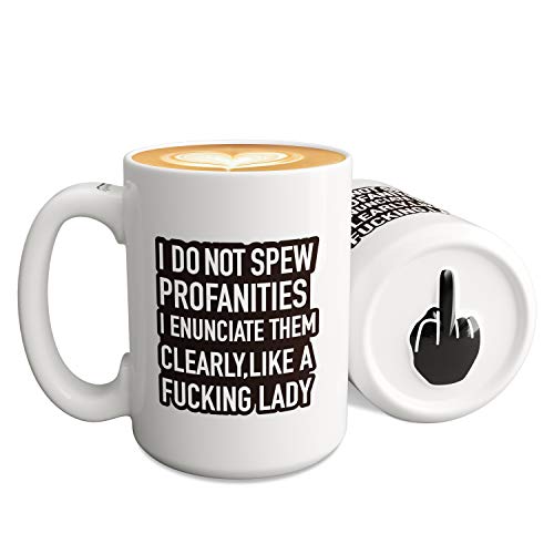 Funny Mugs – Gifts for Women – I Do Not Spew P I Enunciate Them Clearly Like a Lady – 15 Oz Novelty Coffee Mugs with Middle Finger on the Bottom