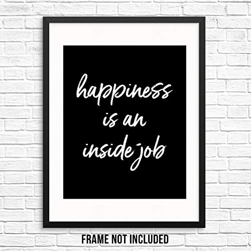 Sincerely, Not Inspirational Quote Home Wall Art Print Poster – Happiness is an Inside Job -UNFRAMED- Motivational Words Artwork for Living Room Bedroom Office Teen Boy Girl Room (11″x14″ Happiness)