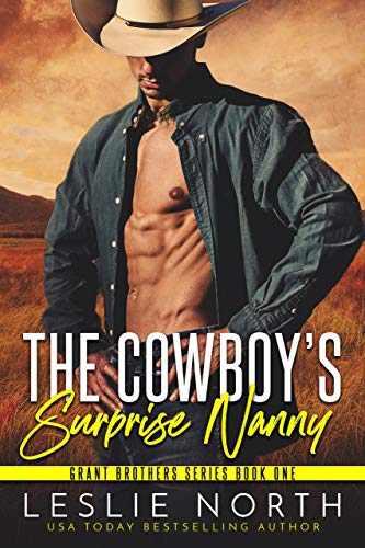 The Cowboy’s Surprise Nanny (Grant Brothers Series Book 1)