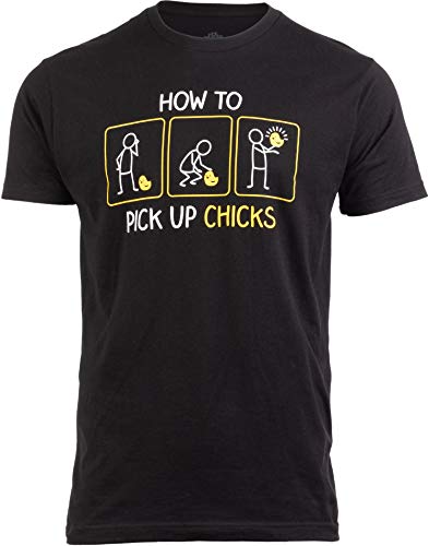 How to Pick up Chicks | Funny Sarcastic Sarcasm Joke Tee for Man Woman T-Shirt-(Adult,XL) Black