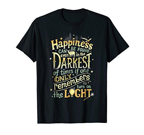 Happiness Can Be Found Even In The Darkest Of Time Shirt